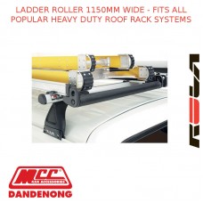 LADDER ROLLER 1150MM WIDE - FITS ALL POPULAR HEAVY DUTY ROOF RACK SYSTEMS